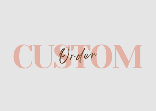 Custom Order